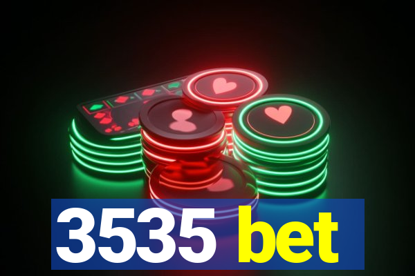 3535 bet